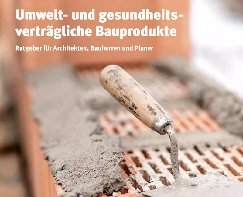 Umwelt- & gesundheitsverträgliche Bauprodukte