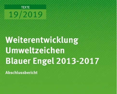 Cover zum Abschlussbericht Weiterentwicklung Umweltzeichen Blauer Engel 2013-2017