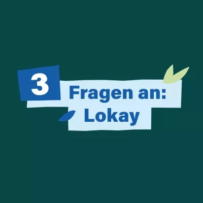 Vorschaubild für das Videointerview: 3 Fragen an Lokay