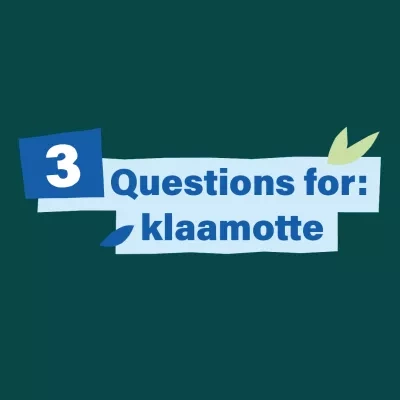 3 Questions for klaamotte